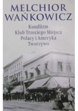 Kundlizm Klub Trzeciego Miejsca Polacy i Ameryka Tworzywo