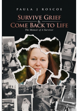 Survive Grief & Come Back to Life