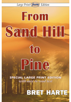 From Sand Hill to Pine (Large Print Edition)