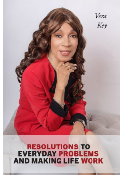 Resolutions To Everyday Problems And Making Life Work