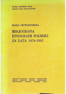 Bibliografia etnografii polskiej za lata 1976 - 1985