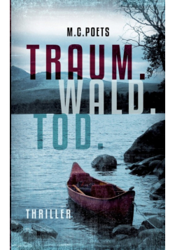 Traum. Wald. Tod.