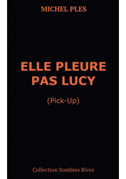 Elle pleure pas Lucy