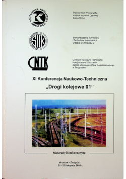 XI Konferencja naukowo techniczna  Drogi kolejowe 01