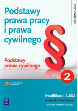 Ablewicz Joanna - Podstawy prawa pracy i prawa cywilnego Część 2 Podstawy prawa cywilnego