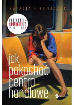 Jak pokochać centra handlowe
