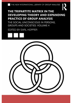 The Tripartite Matrix in the Developing Theory and Expanding Practice of Group Analysis