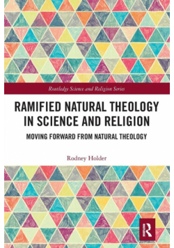 Ramified Natural Theology in Science and Religion