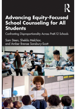 Advancing Equity-Focused School Counseling for All Students