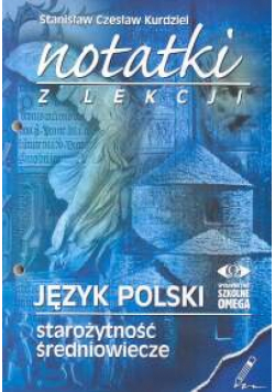 Notatki z lekcji Język polski Starożytność, średniowiecze