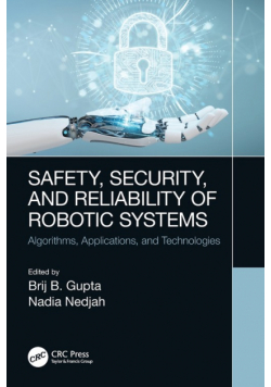 Safety, Security, and Reliability of Robotic Systems