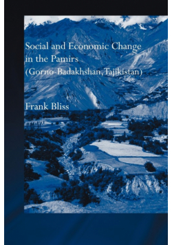 Social and Economic Change in the Pamirs (Gorno-Badakhshan, Tajikistan)