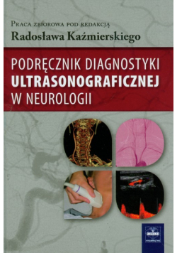 Podręcznik diagnostyki ultrasonograficznej w neurologii