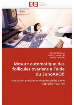 Mesure automatique des follicules ovariens à l''aide du sonoavc®