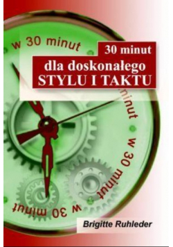30 minut dla doskonałego stylu i taktu