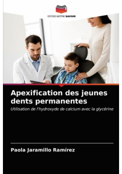 Apexification des jeunes dents permanentes