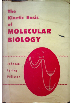 The kinetic basis of molecular biology