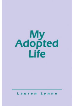 My Adopted Life