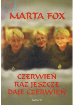 Czerwień raz jeszcze daje czerwień