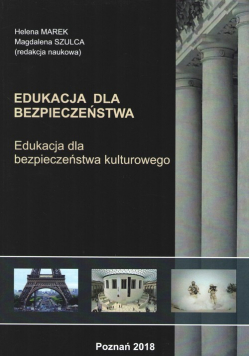 Edukacja dla bezpieczeństwa Edukacja dla bezpieczeństwa kulturowego
