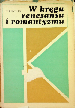 W kręgu renesansu i romantyzmu
