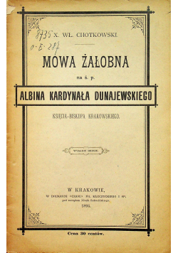 Mowa żałobna na śp Albina Kardynała Dunajewskiego 1894 r.