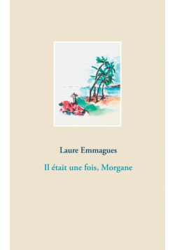 Il était une fois, Morgane