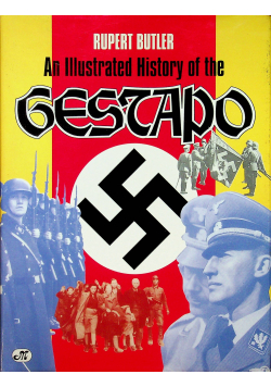 An Illustrated History of the Gescapo