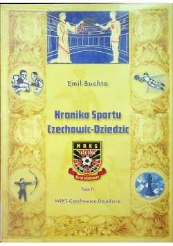 Kronika Sportu Czechowic Dziedzic Tom Ii