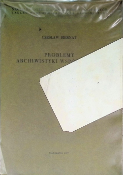 Problemy archiwistyki współczesnej
