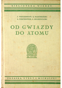 Od gwiazdy do Atomu około 1938 r.