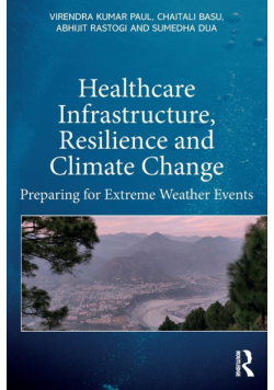 Healthcare Infrastructure, Resilience and Climate Change