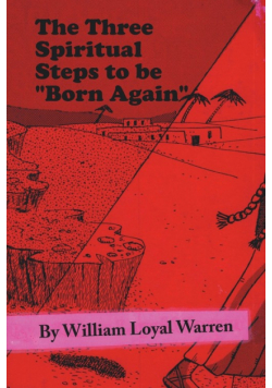 The Three Spiritual Steps to be "Born Again"