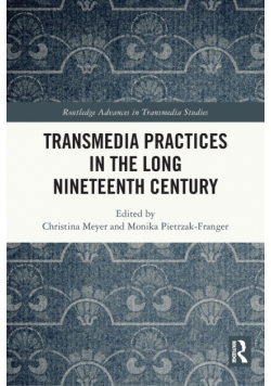 Transmedia Practices in the Long Nineteenth Century