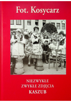 Niezwykłe zwykłe zdjęcia Kaszub