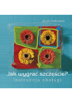 Jak wygrać szczęście