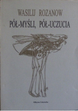 Pół myśli pół uczucia