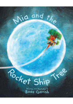 Mia and the Rocket Ship Tree