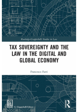 Tax Sovereignty and the Law in the Digital and Global Economy