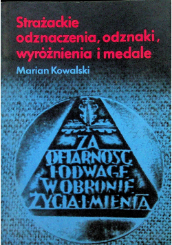 Strażackie odznaczenia odznaki wyróżnienia i medale