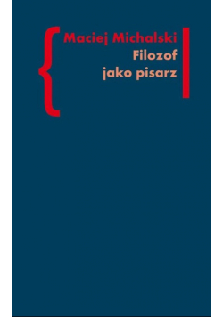 Michalski Filozof jako pisarz