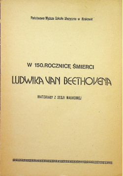 W 150 rocznicę śmierci Ludwika Van Beethovena