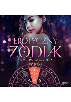 Erotyczny zodiak: 10 opowiadań dla Wagi (#12)