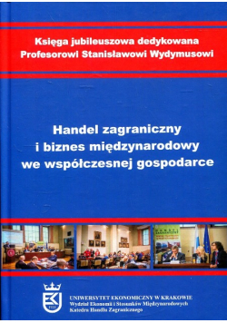 Handel zagraniczny i biznes międzynarodowy we współczesnej gospodarce