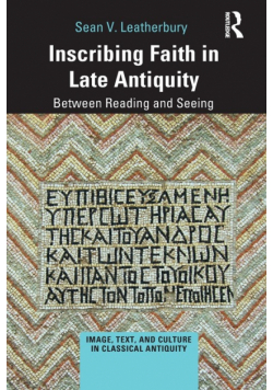 Inscribing Faith in Late Antiquity
