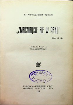 Zmacniajcie się w Panu Przemówienia okolicznościowe 1913 r.