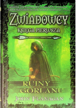 Zwiadowcy Księga 1 Ruiny Gorlanu
