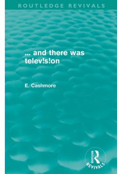... and there was television (Routledge Revivals)