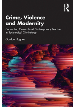 Crime, Violence and Modernity