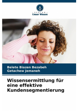 Wissensermittlung für eine effektive Kundensegmentierung